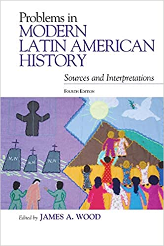 Problems in Modern Latin American History: Sources and Interpretations (4th Edition) - Orginal Pdf